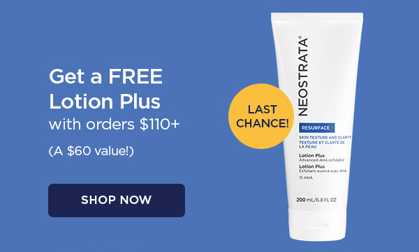 SHOP NOW - GET A FREE LOTION PLUS