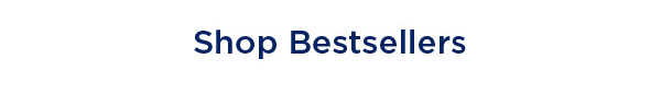 SHOP BESTSELLERS
