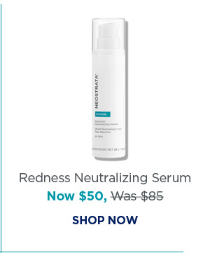 SHOP NOW - REDNESS NEUTRALIZING SERUM