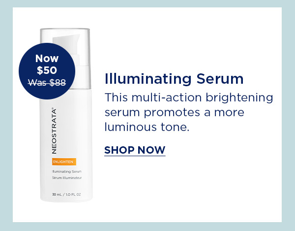SHOP NOW - ILLUMINATING SERUM