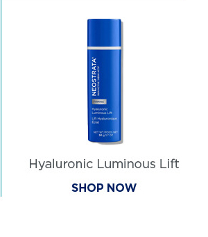 SHOP NOW - HYALURONIC LUMINOUS LIFT