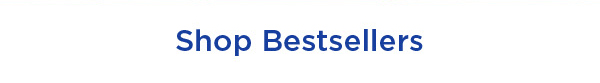 SHOP BESTSELLERS