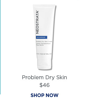 SHOP NOW - PROBLEM DRY SKIN