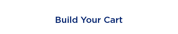 BUILD YOUR CART