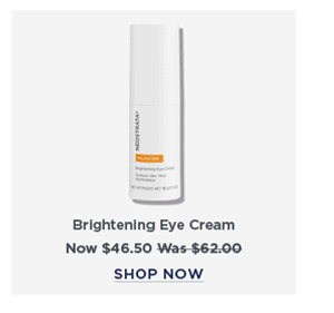 SHOP NOW - BRIGHTENING EYE CREAM