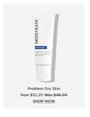 SHOP NOW - PROBLEM DRY SKIN