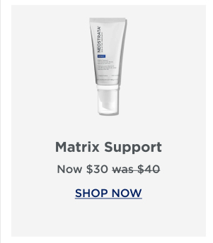 SHOP NOW - MATRIX SUPPORT