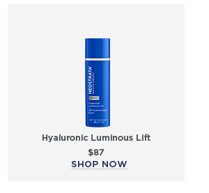 SHOP NOW - HYALURONIC LUMINOUS LIFT