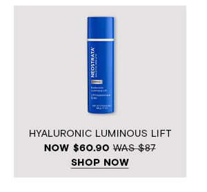 SHOP NOW - HYALURONIC LUMINOUS LIFT