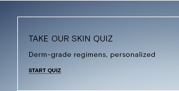TAKE OUR SKIN QUIZ