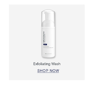 SHOP NOW - EXFOLIATING WASH 
