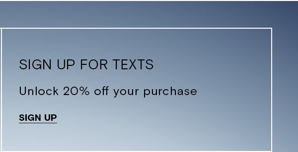 SIGN UP FOR TEXTS