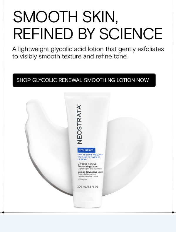 SHOP GLYCOLIC RENEWAAL SMOOTHING LOTION NOW