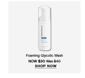 SHOP NOW - FOAMING GLYCOLIC WASH