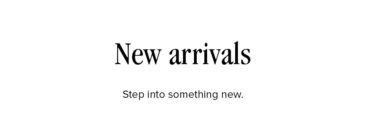 New Arrivals