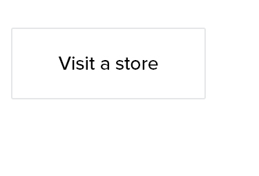Visit a Store