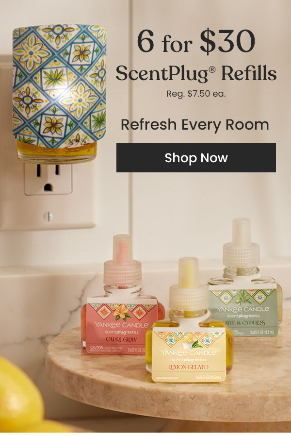 6 for $30 ScentPlug® Refills Shop Now