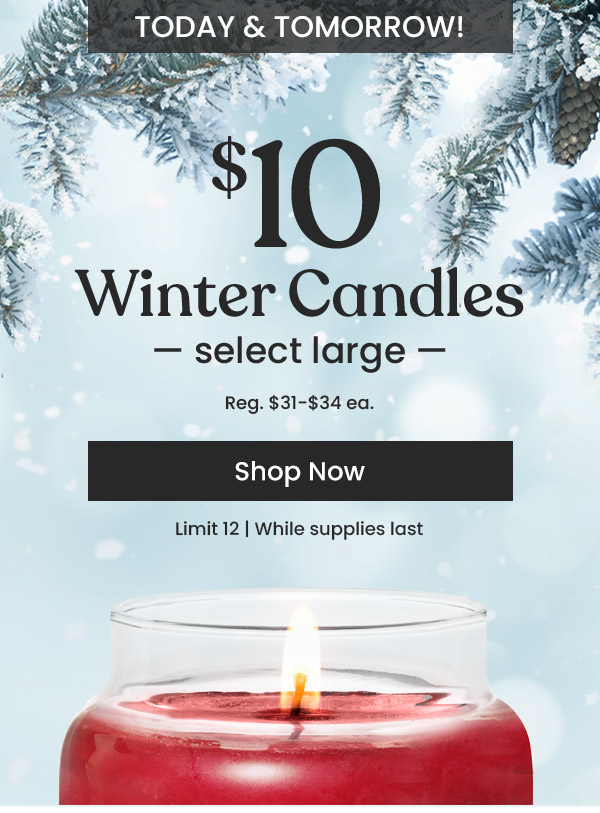 $10 Select Winter Candles � Shop Now