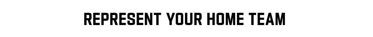 Represent your home team