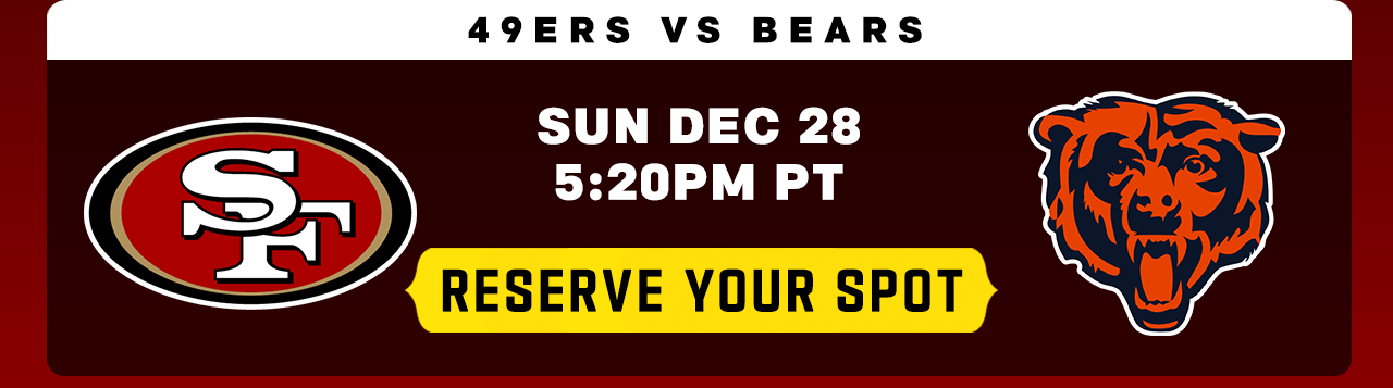 49ers vs Bears - Reserve Your Spot