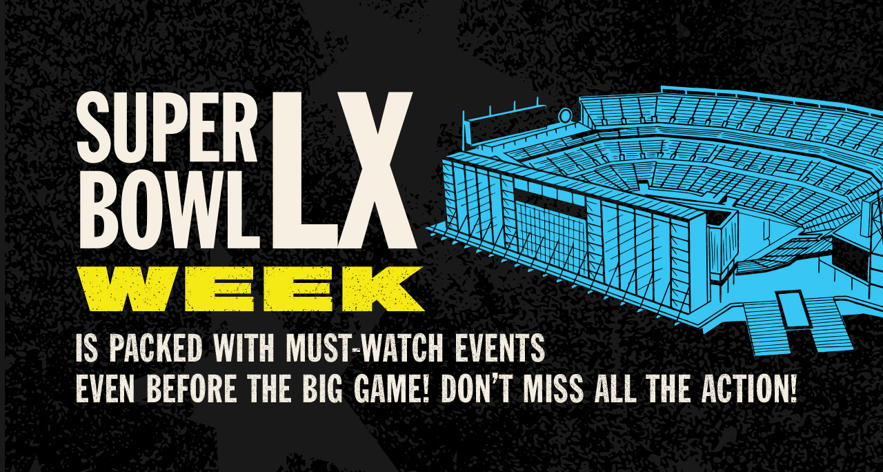 Super Bowl LX Week