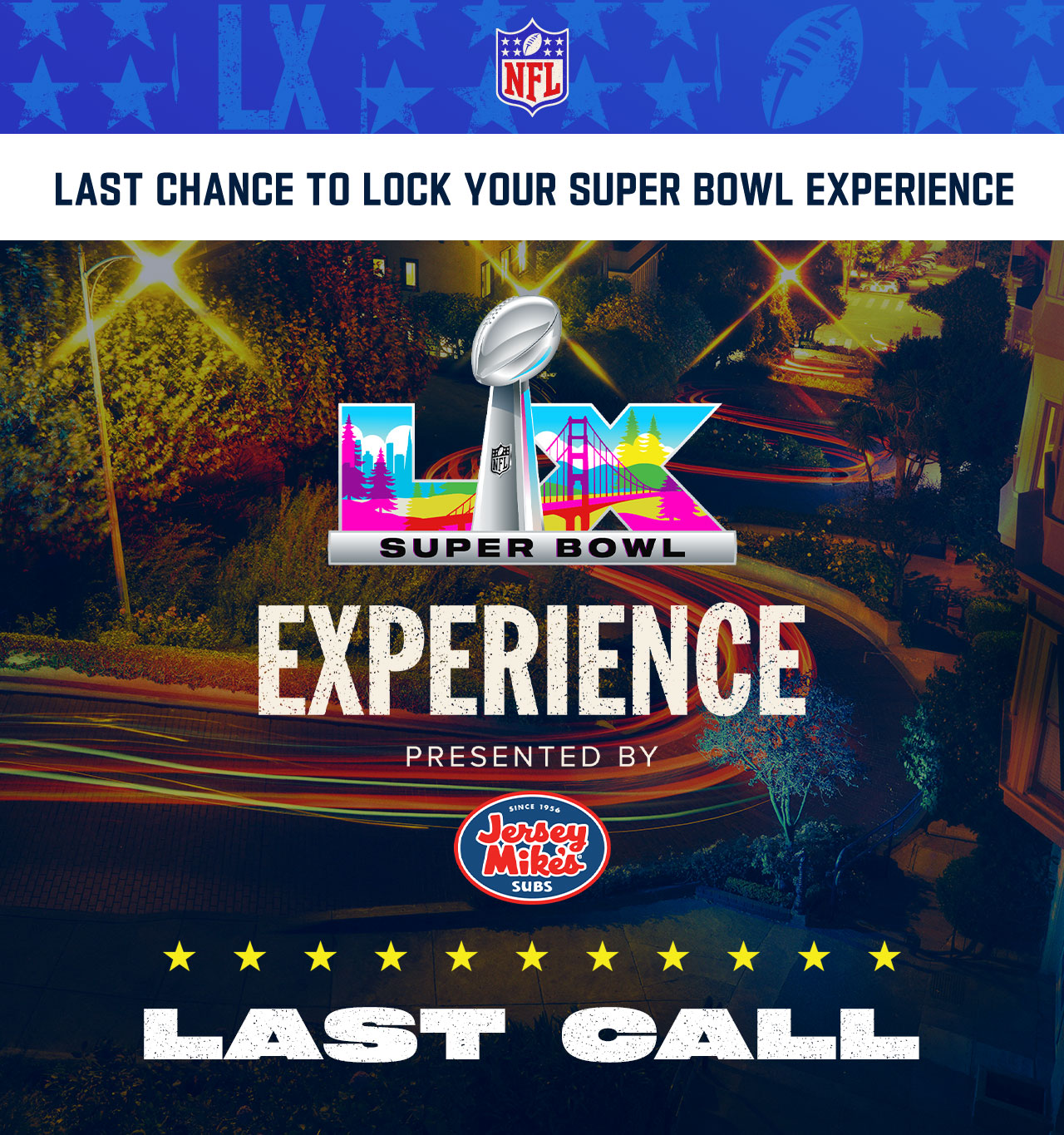 Last Chance To Lock Your Super Bowl Experience.