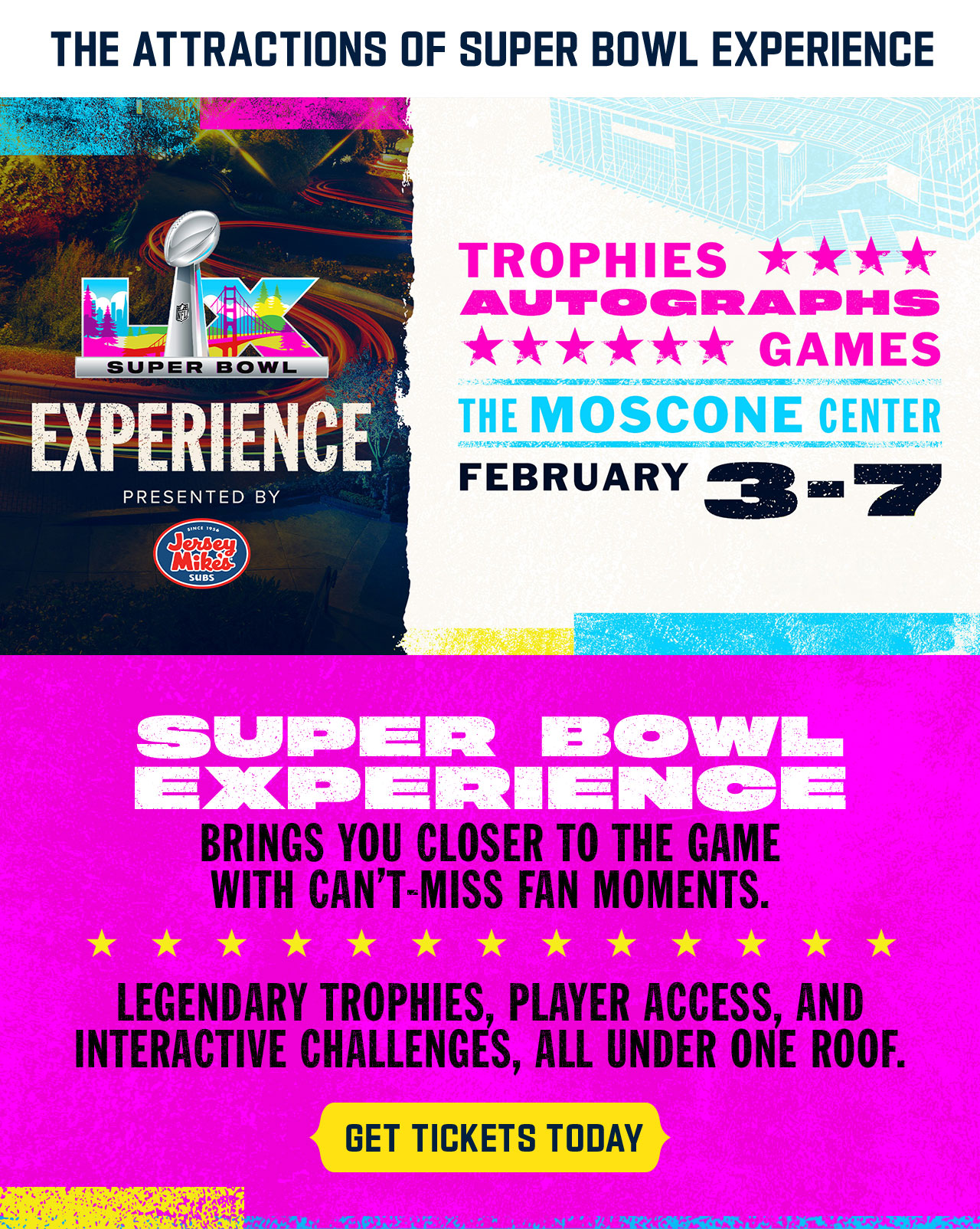 The Attractions Of Super Bowl Experience. Get Tickets Today.