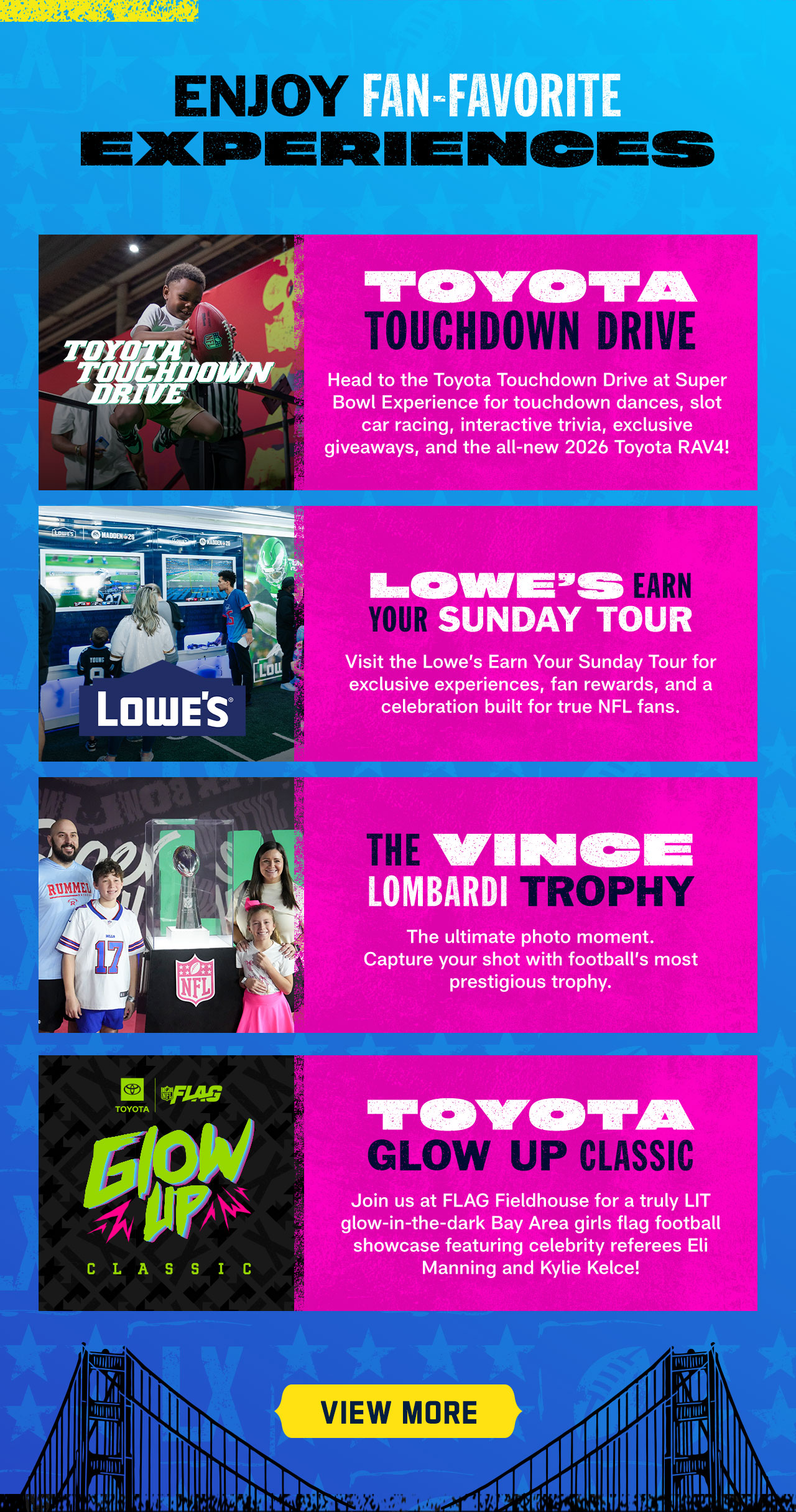Enjoy Fan-Favorite Experiences. View More.