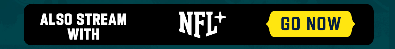 Also Stream With NFL+ Go Now