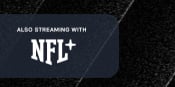 Also Stream With NFL+