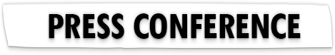 News Conferences