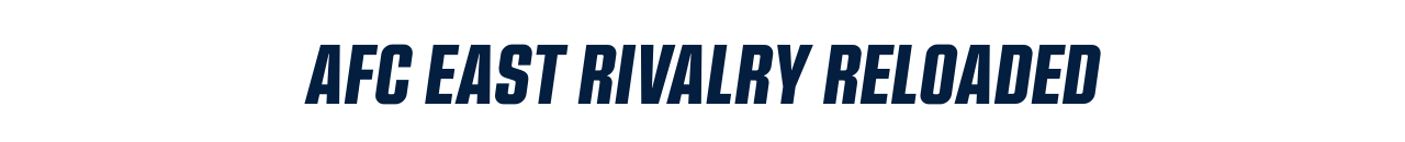 AFC East Rivalry Reloaded