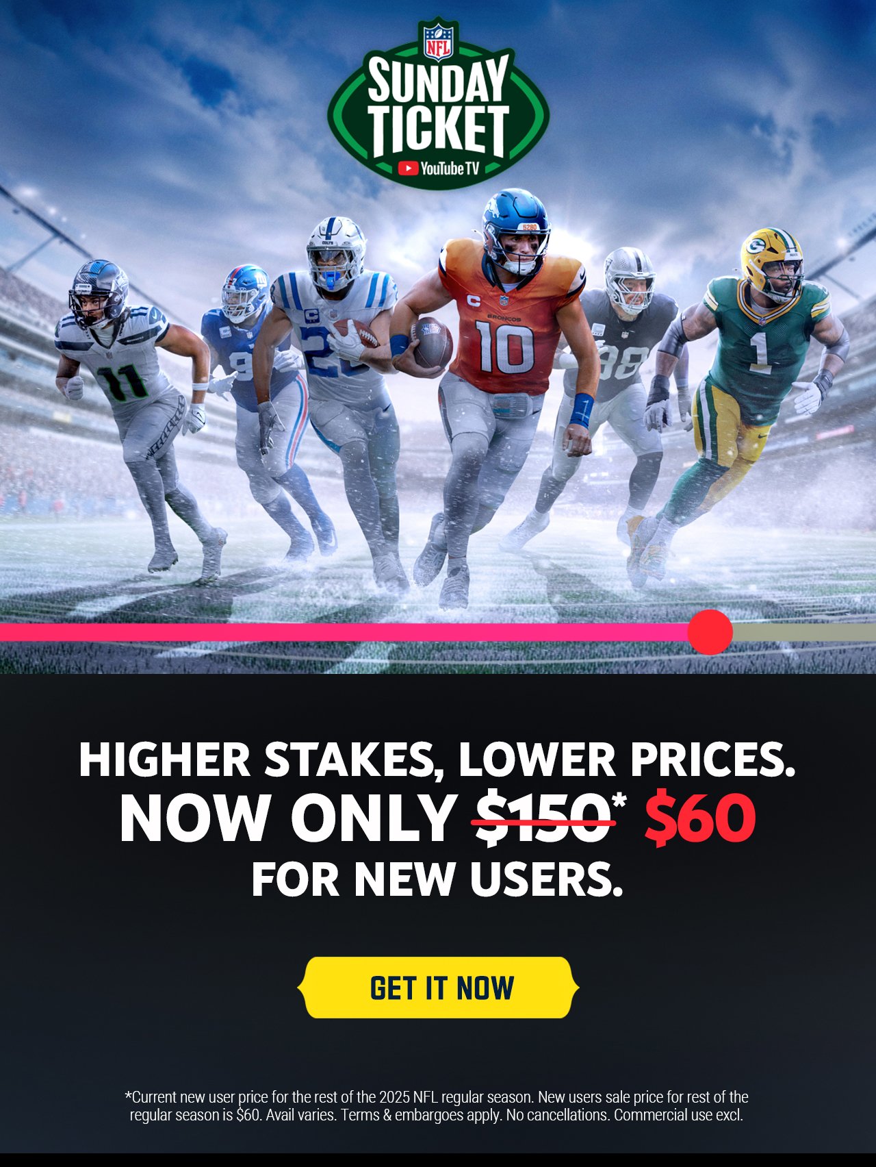 Sunday Ticket. Higher Stakes, Lower Prices. Now Only $60 For New Users. Get It Now.