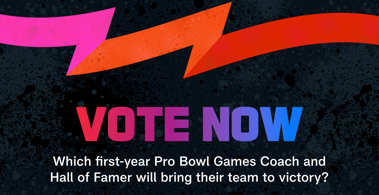 Vote Now. Which First-Year Pro Bowl Games Coach And Hall Of Famer Will Bring Their Team To Victory?