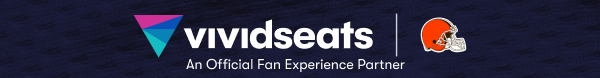 Vivid Seats - An Official Fan Experience Partner oi the Cleveland Browns