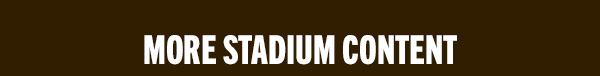 More Stadium Content