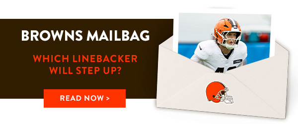 Browns Mailbag: Read Now >