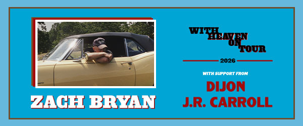 Zach Bryan at Huntington Bank Field on Saturday, May 9, 2026 with Support from Dijon and J.R. Carroll.