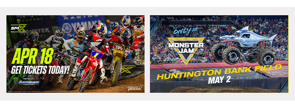 Monster Energy AMA Supercross on 4/18/26. Monster Jam on 5/2/26. Get tickets today!
