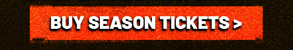 Buy Season Tickets >