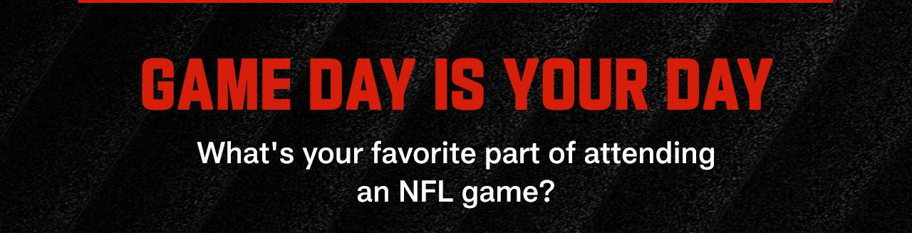 Game Day Is Your Day