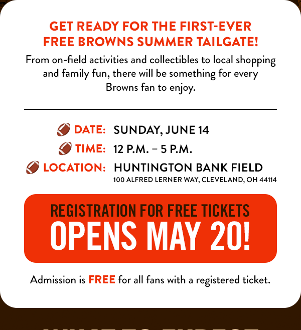Get ready for the first-ever free Browns Summer Tailgate!