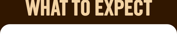 What to Expect