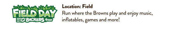 Field Day. Run where the Browns play and enjoy music, inflatables, games and more.