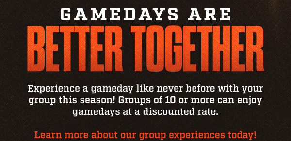 Gamedays Are Better Together! Groups of 10 or more can enjoy gamedays at a discounted rate.
