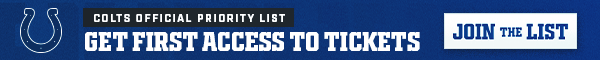 Get first access to tickets by joining the Colts Official Priority List! Tap to join now.