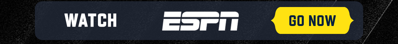 Watch ESPN. Go Now.