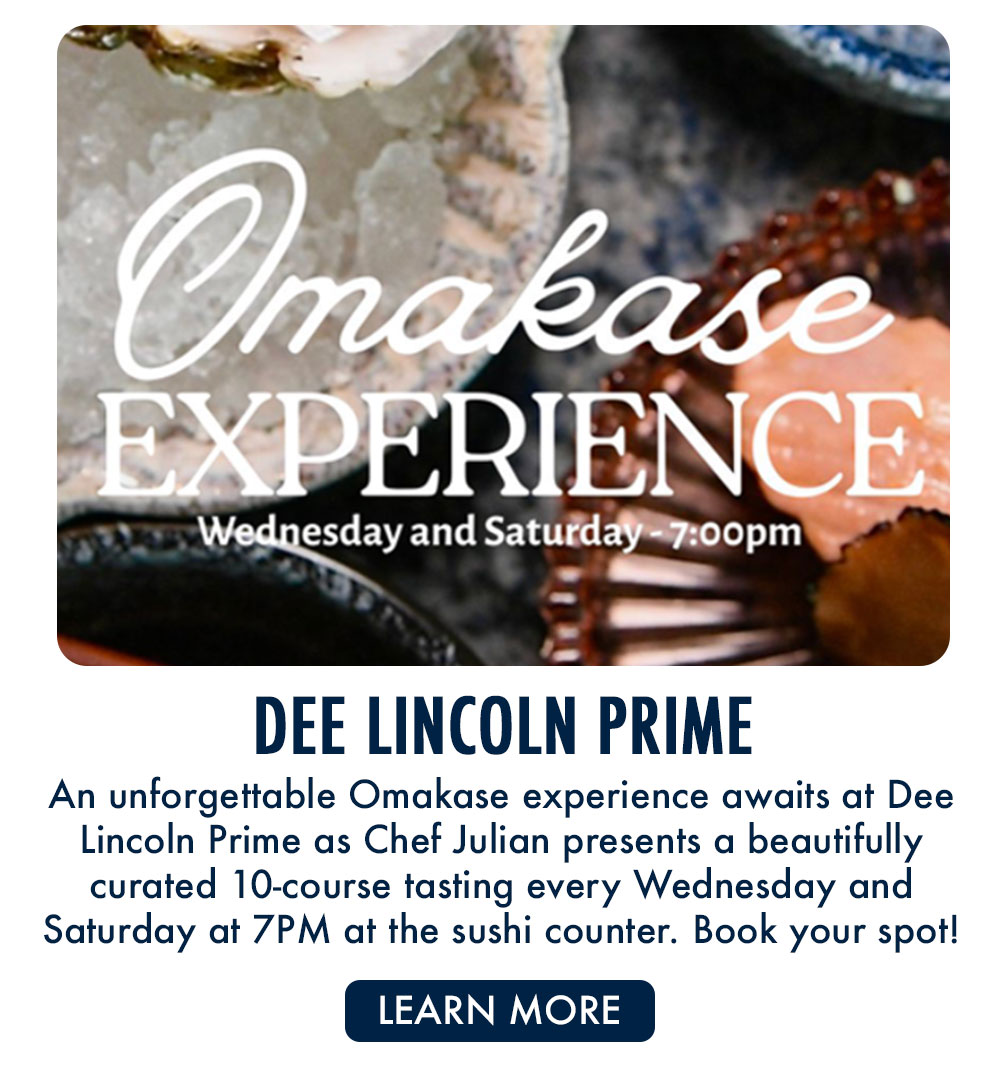 Dee Lincoln Prime | Omakase experience every Wednesday and Saturday at 7PM