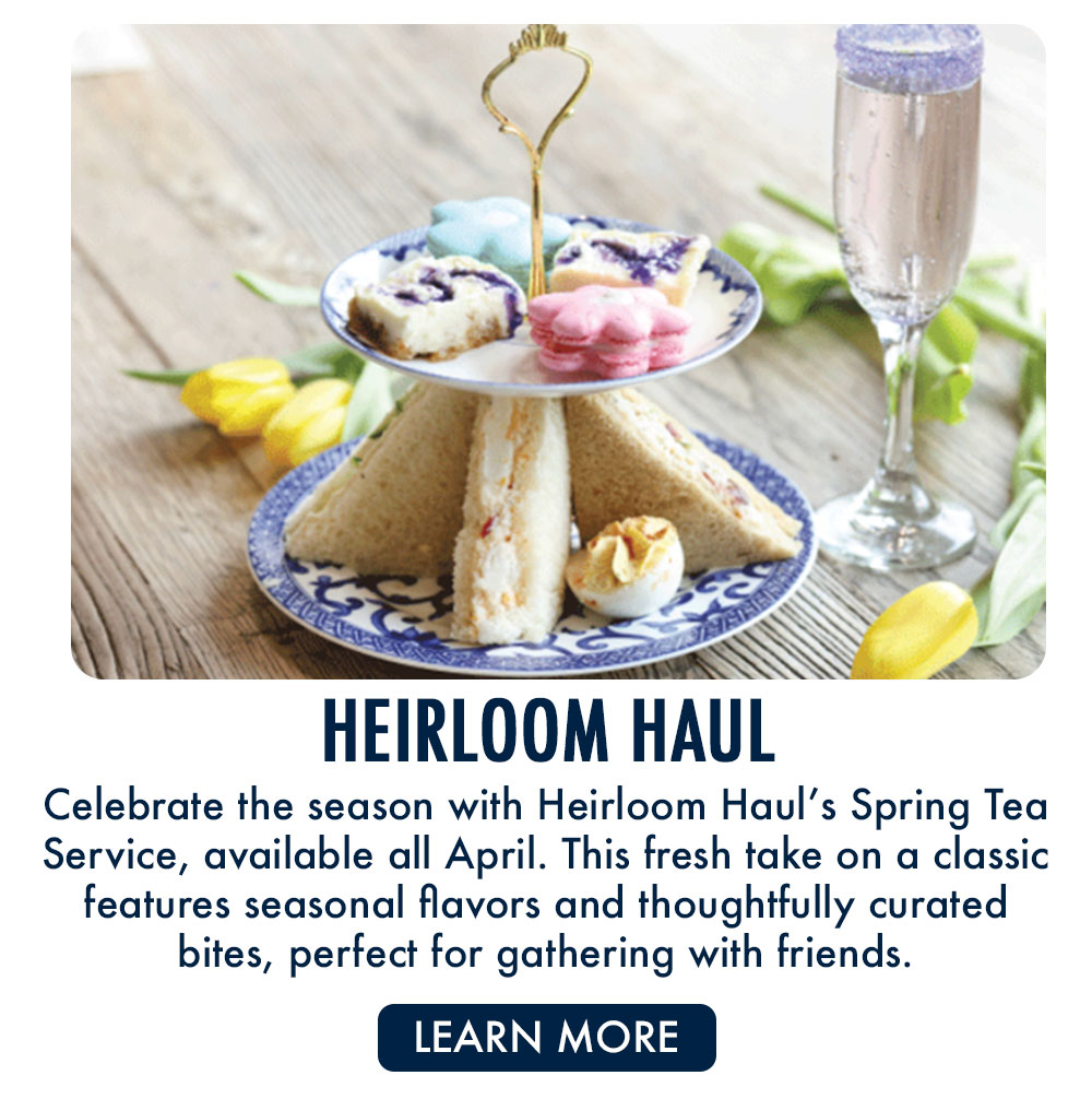 Heirloom Haul | Spring Tea Service available all April