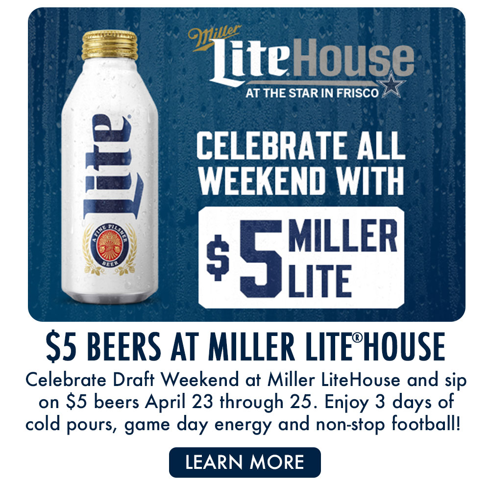 Miller LiteHouse at The Star in Frisco | Draft Weekend Special
